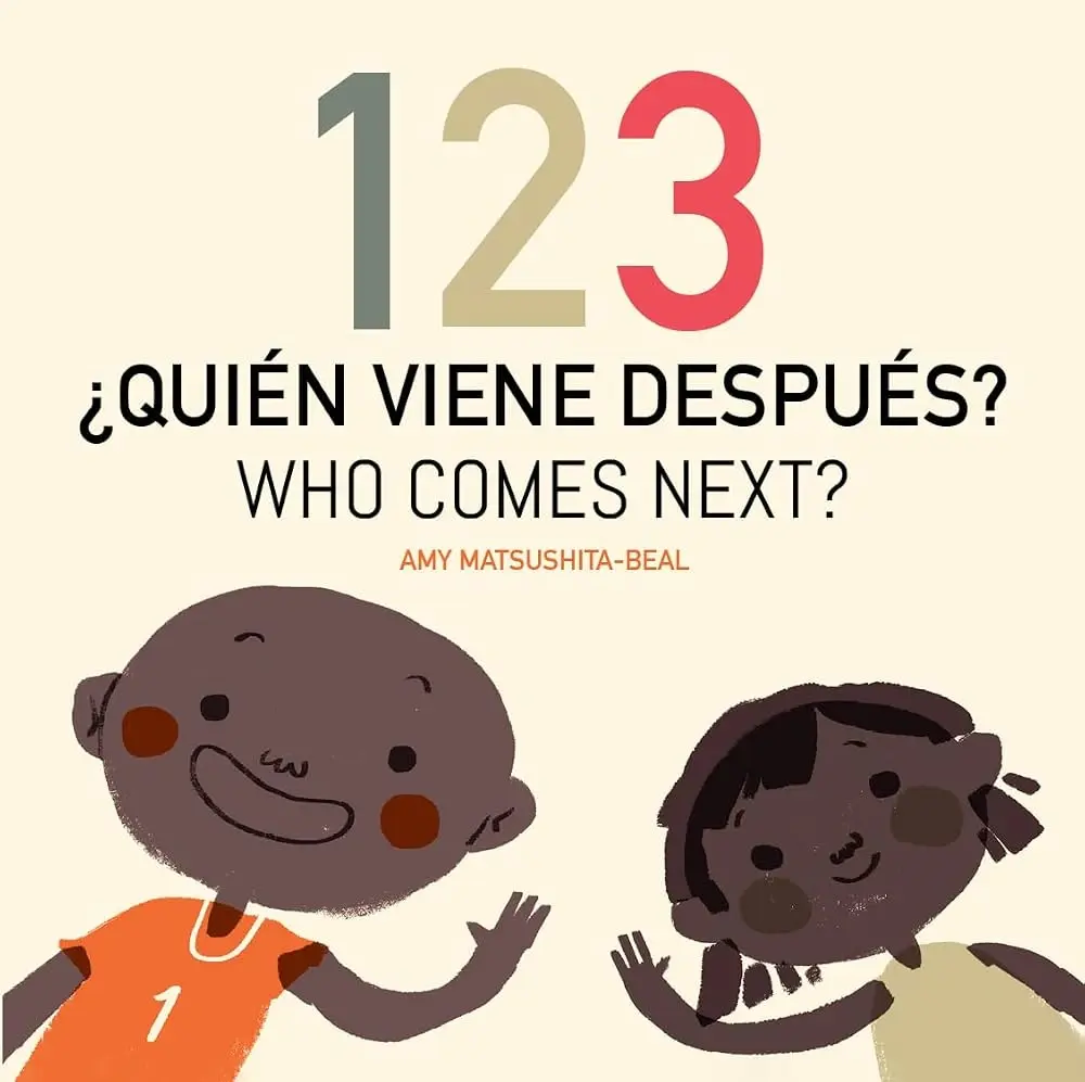Cover of 123 ¿Quién Viene Después? / 123 Who Comes Next? by Amy Matsushita-Beal, a bilingual counting board book from Star Bright Books