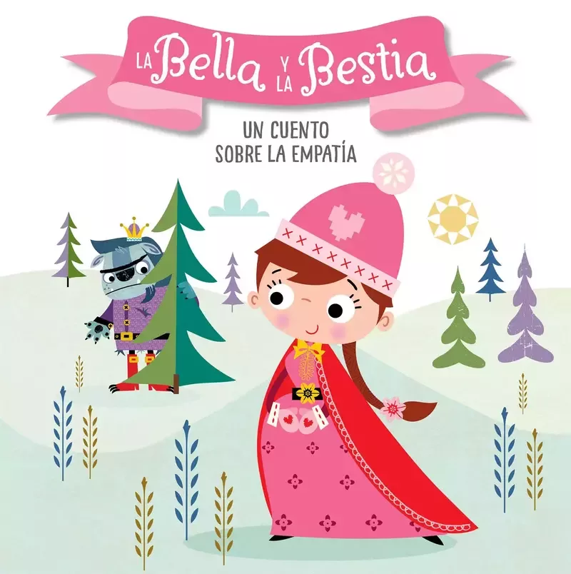 La Bella y la Bestia Un cuento sobre la empatía Beauty and the Beast