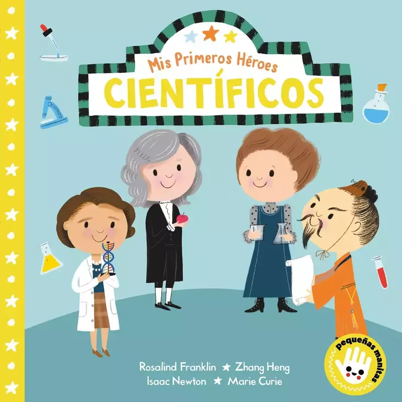 Cover of Mis primeros héroes: científicos, Spanish edition of My First Heroes: Scientists