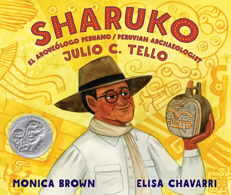 Cover of Sharuko: El Arqueólogo Peruano Julio C. Tello picture book
