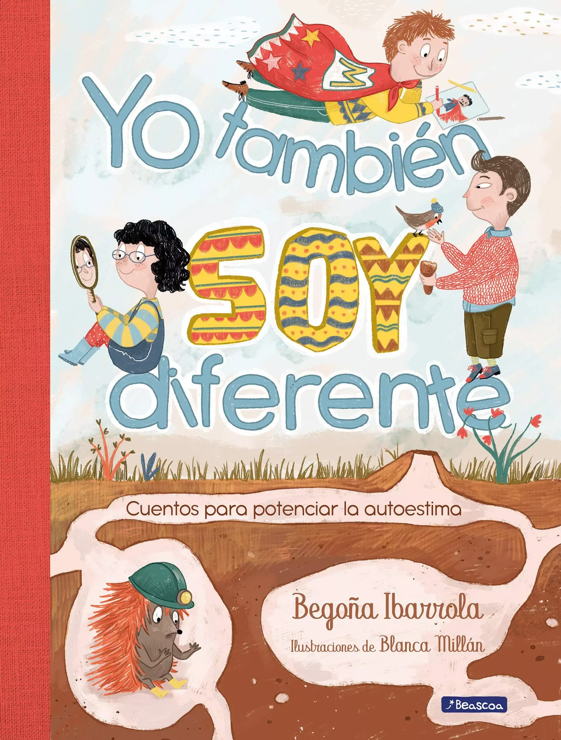Cover of Yo también soy diferente: Cuentos para potenciar la autoestima